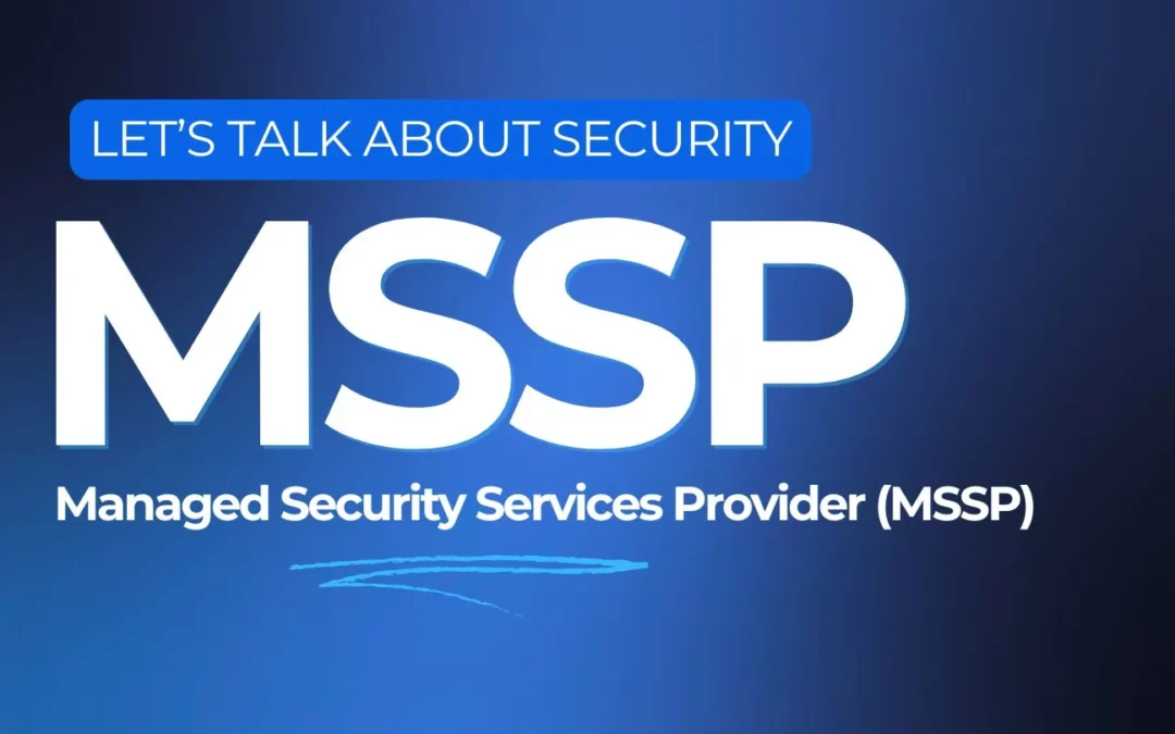 How to Choose a Managed Security Services Provider: 20 Questions Every Business Should Ask